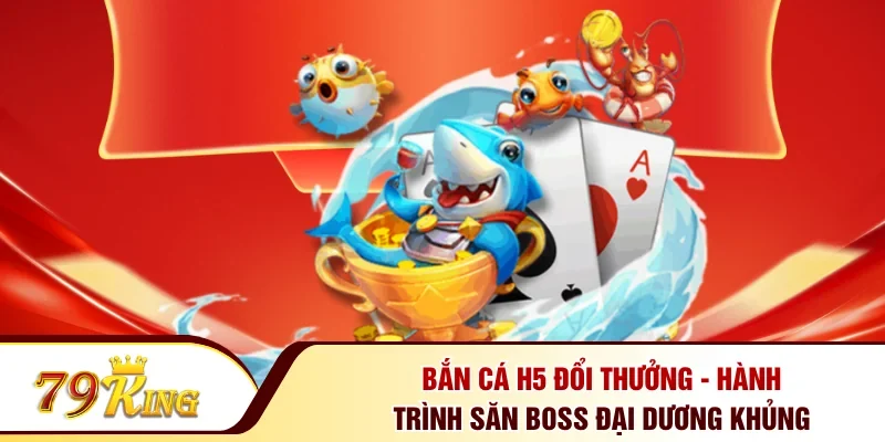 Bắn cá h5