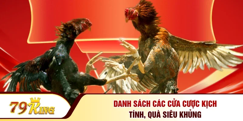 Danh sách các cửa cược kịch tính, quà siêu khủng